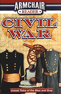 Armchair Reader Civil War: Untold Stories of the Blue and Gray