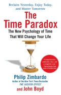 Time Paradox: The New Psychology of Time That Can Change Your Life