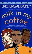 Milk in My Coffee (Turtleback School & Library)