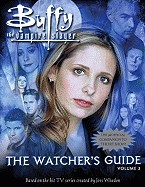 Buffy the Vampire Slayer: The Watcher's Guide: Volume 3 (Turtleback School & Library)