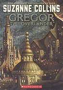 Gregor the Overlander (Turtleback School & Library)