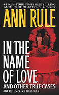 In the Name of Love and Other True Cases (Turtleback School & Library)