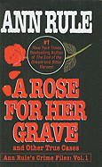 Rose for Her Grave: And Other True Cases (Turtleback School & Library)