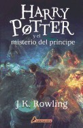 Harry Potter y el Misterio del Principe = Harry Potter and the Half-Blood Prince (Turtleback School & Library)