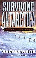 Surviving Antarctica: Reality TV 2083 (Turtleback School & Library)