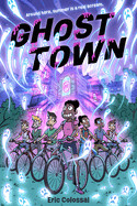 Ghost Town: A Graphic Novel