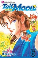 Tail of the Moon, Vol. 6 (Shojo Beat Manga)