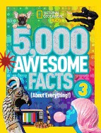 5,000 Awesome Facts 3 (about Everything!)