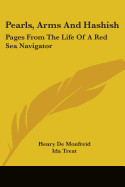 Pearls, Arms and Hashish: Pages from the Life of a Red Sea Navigator