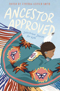 Ancestor Approved: Intertribal Stories for Kids