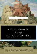 God's Kingdom Through God's Covenants: A Concise Biblical Theology