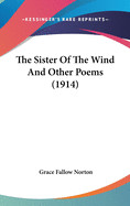 Sister Of The Wind And Other Poems (1914)