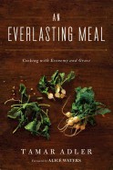 Everlasting Meal: Cooking with Economy and Grace