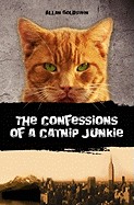 Confessions of a Catnip Junkie
