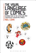 Visual Language of Comics: Introduction to the Structure and Cognition of Sequential Images.