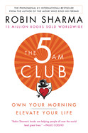 5am Club: Own Your Morning. Elevate Your Life.