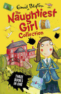 Naughtiest Girl Collection. Enid Blyton