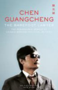 The Barefoot Lawyer: The Remarkable Memoir of China's Bravest Political Activist