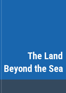 The Land Beyond the Sea
