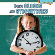 Using Clocks and Stopwatches