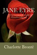 Jane Eyre (Illustrated and Unabridged)