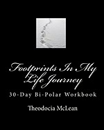 Footprints in My Life Journey: 30-Day Bi-Polar Workbook