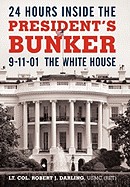 24 Hours Inside the President's Bunker: 9-11-01: The White House