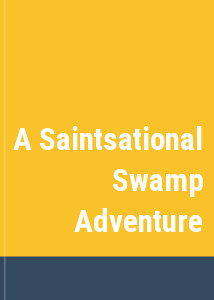 A Saintsational Swamp Adventure