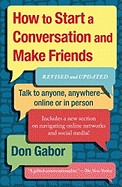 How to Start a Conversation and Make Friends (Revised, Updated)