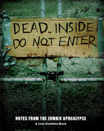 Dead Inside: Do Not Enter: Notes from the Zombie Apocalypse: A Lost Zombies Book