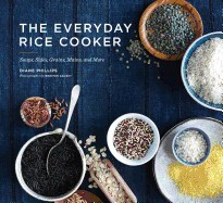 Everyday Rice Cooker: Soups, Sides, Grains, Mains, and More