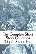 Edgar Allan Poe: The Complete Short Story Collection