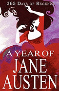 Year of Jane Austen: 365 Days of Regency