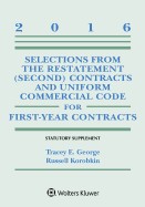 Selections from the Restatement (Second) and Uniform Commercial Code for First-Year Contracts: Statutory Supplement, 2016 Edition