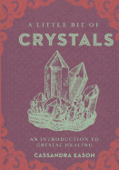 Little Bit of Crystals: An Introduction to Crystal Healing