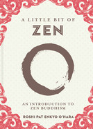 Little Bit of Zen: An Introduction to Zen Buddhism