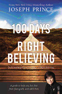 100 Days of Right Believing: Daily Readings from the Power of Right Believing