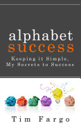 Alphabet Success: Keeping It Simple - My Secrets to Success