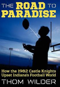 The Road to Paradise: How the 1982 Castle Knights Upset Indiana's Football World