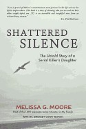 Shattered Silence: The Untold Story of a Serial Killer's Daughter (Revised)