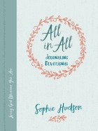 All in All Journaling Devotional: Loving God Wherever You Are