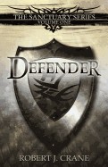 Defender: The Sanctuary Series, Volume One