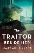 Traitor Beside Her: A WWII Mystery