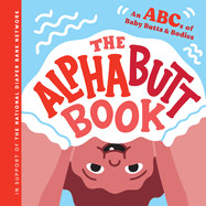 Alphabutt Book: An ABCs of Baby Butts and Bodies