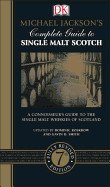 Michael Jackson's Complete Guide to Single Malt Scotch, 7th Edition