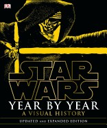 Star Wars Year by Year: A Visual History (Updated)
