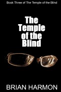 Temple of the Blind: (The Temple of the Blind #3)