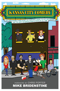 Kansas City Comedy: The Unbelievable True Story of Stanford & Sons, Its Outlaw Owners and the Most Infamous Stand-Up Sets of All Time