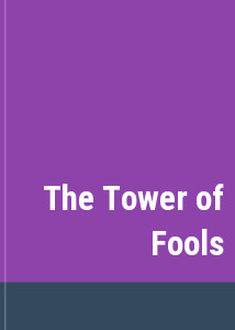 The Tower of Fools