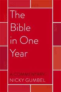 BIBLE IN ONE YEAR - A COMMENTARY BY NICKY GUMBEL.